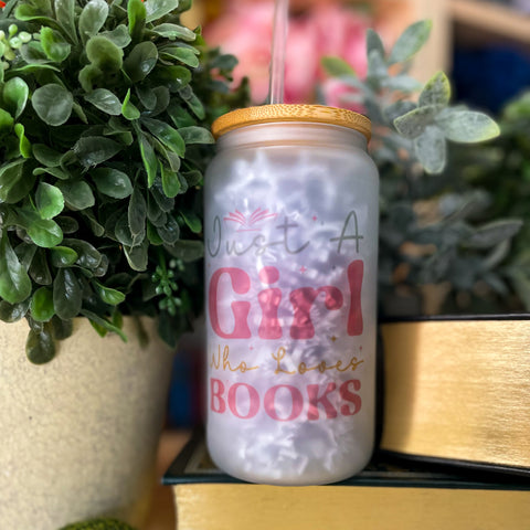 Just  A Girl Who Loves Books - 16oz Glass Tumbler