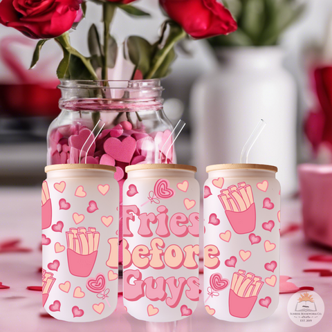 Fries Before Guys Valentine's Day - 16oz Glass Can Cup