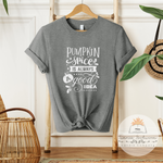 Pumpkin Spice Is Always A Good Idea - Unisex Heather Shirt