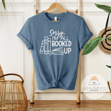 I'm All Booked Up - Unisex Heather Shirt