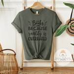 Books Because Reality Is Overrated - Unisex Heather Shirt